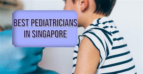 Best Pediatrician Singapore: Top 10 Picks From the .